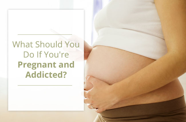 1 Pregnant Addicted What To Do